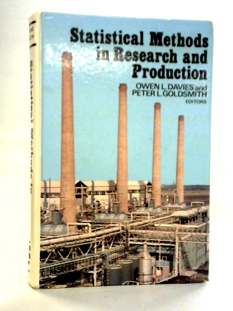 Statistical Methods in Research and Production By Owen L. Davies and Peter L. Goldsmith