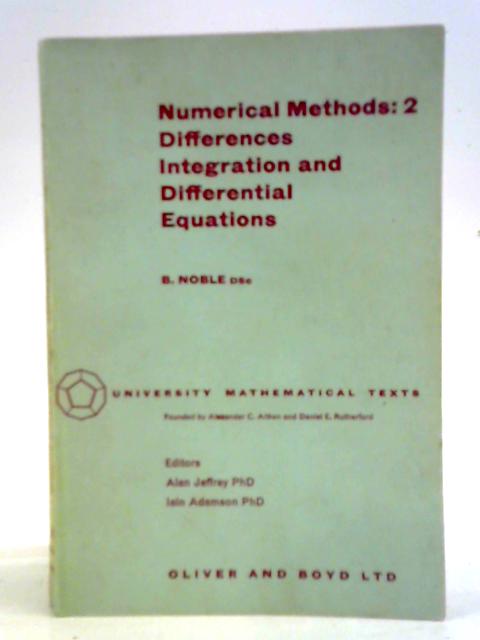 Numerical Methods: 2 - Differences Integration and Differential Equations par Ben Noble