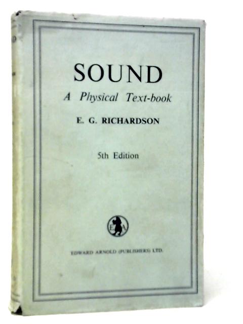 Sound, A Physical Text-Book By E.G.Richardson