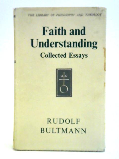 Faith and Understanding I von Rudolf Bultmann