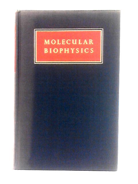 Molecular Biophysics, (The Addison-wesley Series In The Life Sciences) von Richard B. Setlow