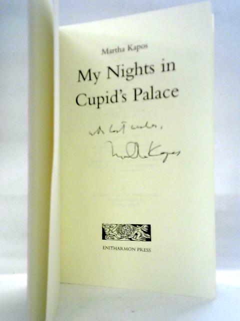 My Nights in Cupid's Palace By Martha Kapos