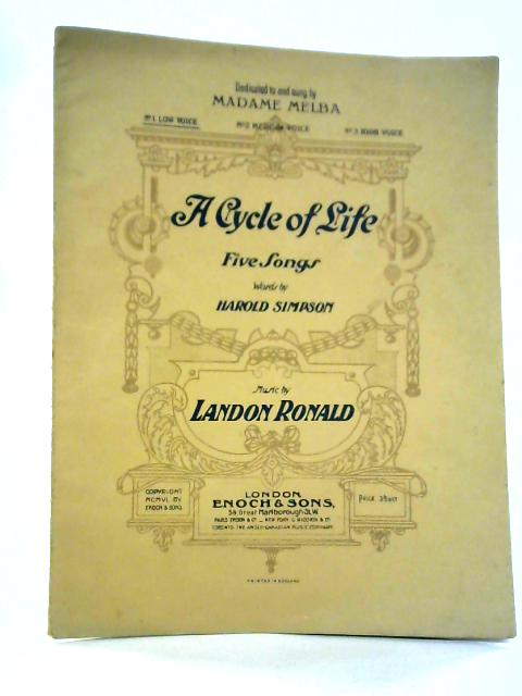 A Cycle Of Life: Five Songs, Sheet Music. By Harold Simpson, Landon Ronald