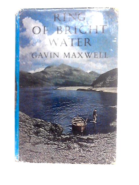 Ring of Bright Water By Gavin Maxwell