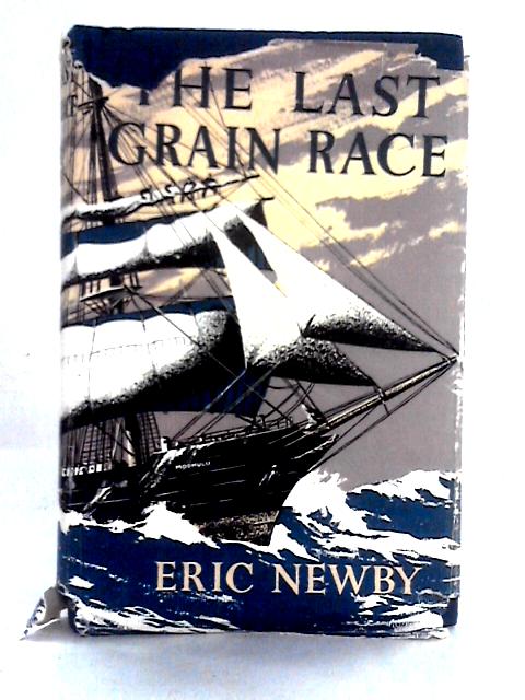 The Last Grain Race By Eric Newby