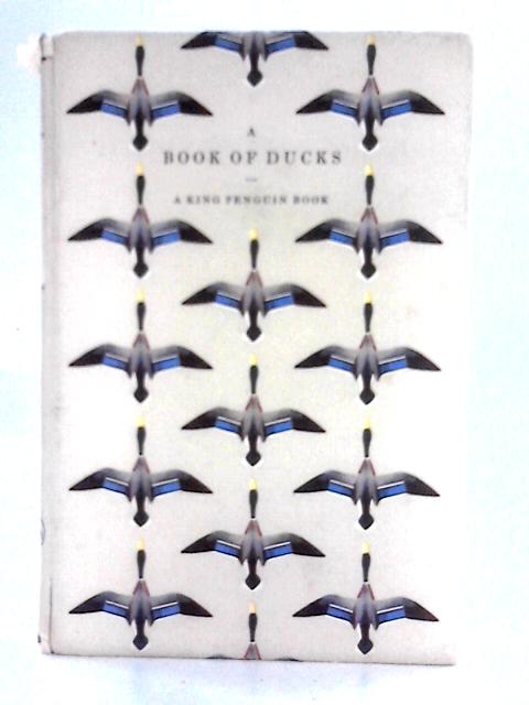 A Book Of Ducks (King Penguin Books Series;No.58) von Phyllis Barclay-Smith