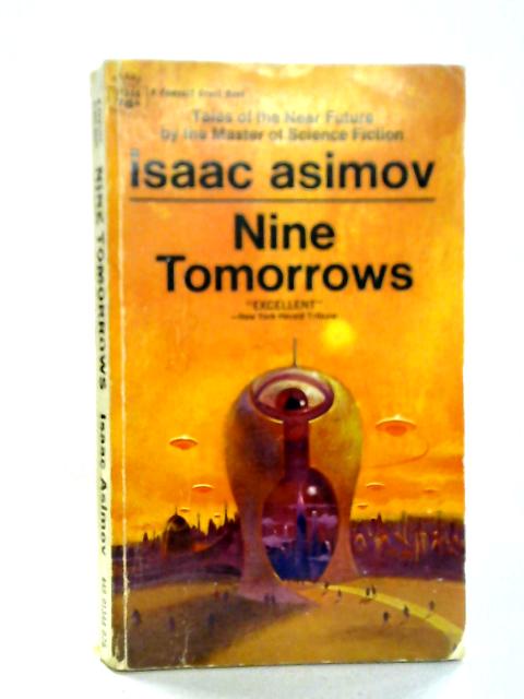 Nine Tomorrows By Isaac Asimov
