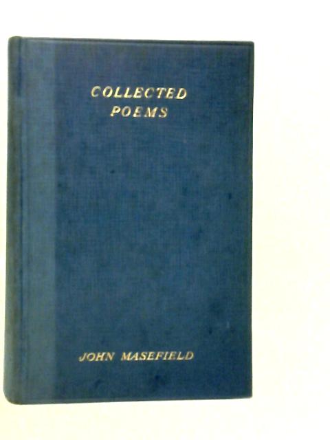 The Collected Poems of John Masefield von John Masefield