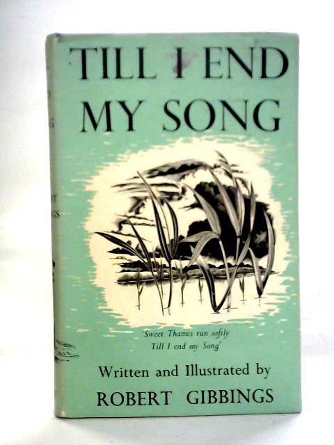 Till I End My Song By Robert Gibbings