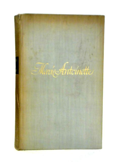 Marie Antoinette By Stefan Zweig