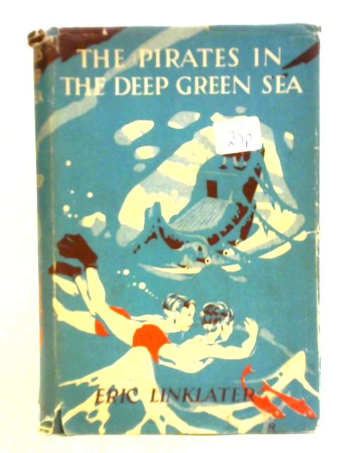 The Pirates in the Deep Green Sea von Eric Linklater