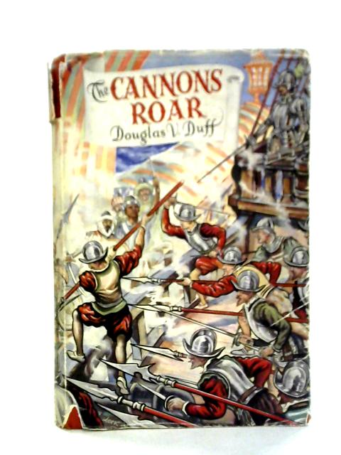 The Cannons Roar By Douglas V. Duff