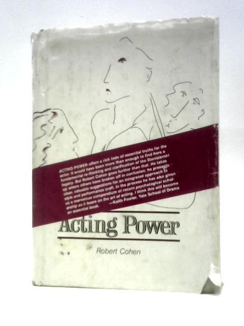Acting Power: An Introduction to Acting By Robert Cohen