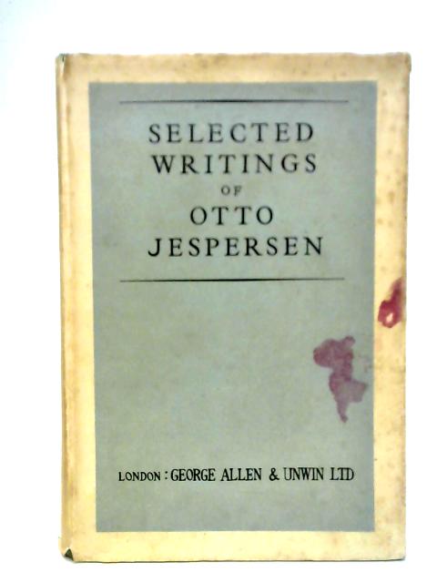 Selected Writings Of Otto Jespersen By Otto Jespersen