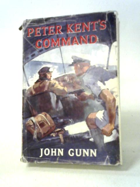 Peter Kent's Command By John Gunn