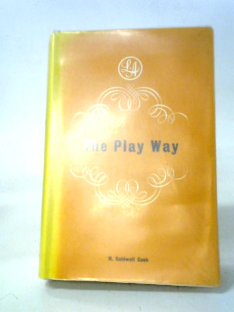 The Play Way von Cook, H.Caldwell-