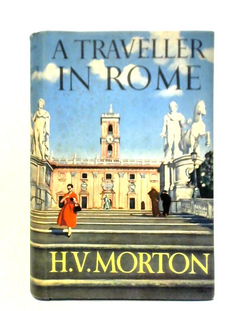 A Traveller in Rome von H.V. Morton