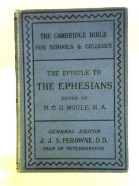 The Epistle to the Ephesians By H. C. G. Moule