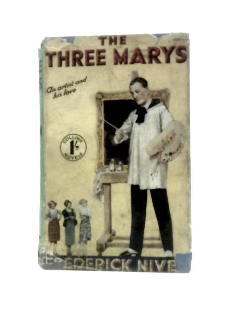 The Three Marys By Frederick Niven
