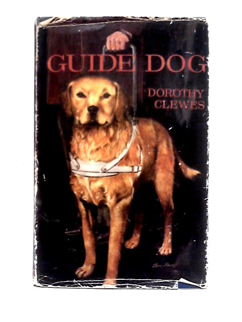 Guide Dog By Dorothy Clewes