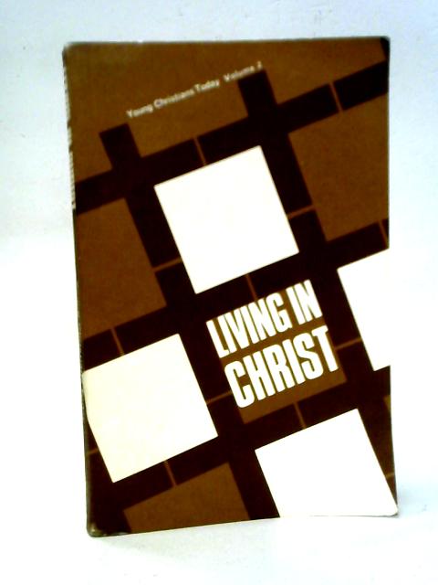 Living in Christ: Young Christians Today, Volume 2 von A. Dreze sj