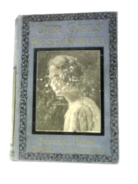 Our Girl's Best Annual By Alys Chatwyn (Ed.)