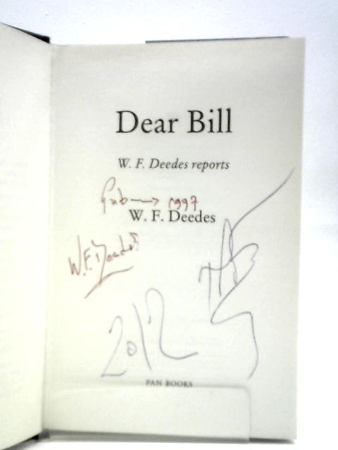 Dear Bill-W. F. Deedes Reports By W. F. Deedes