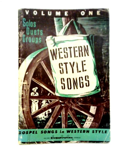 Western Style Songs, Volume I By Robert J. Hughes Ed.