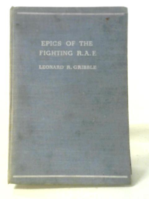 Epics of the Fighting R.A.F By GRIBBLE