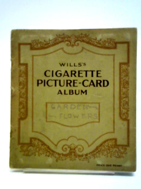 Wills's Cigarette Picture - Card Album: Garden Flowers By W. D. & H. O. Wills