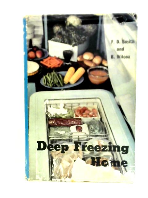 Deep Freezing at Home von F. D. Smith and Barbara Wilcox