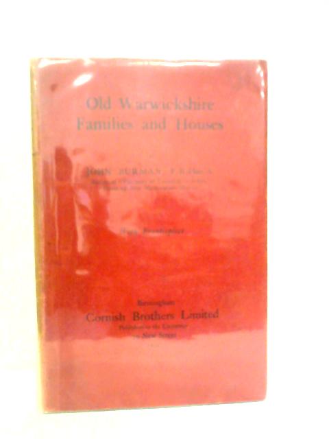 Old Warwickshire Families and Houses By John Burman