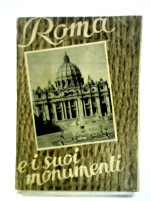 Roma - Ei Suoi Monumenti von Unstated