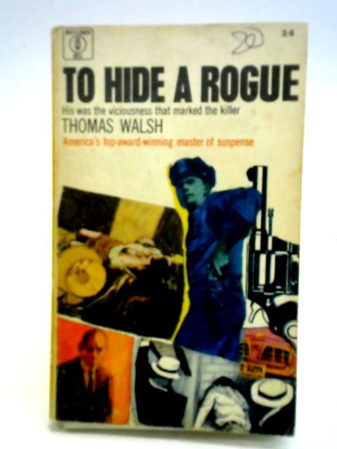 To Hide A Rogue By Thomas Walsh