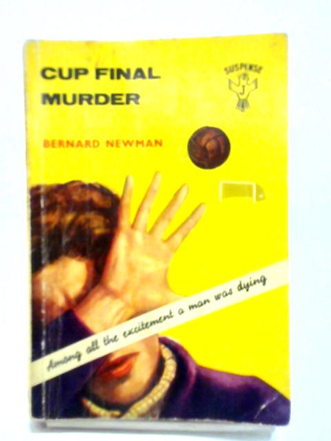 Cup Final Murder By Bernard Newman