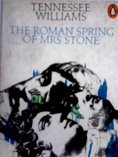 The Roman Spring of Mrs Stone (Penguin Books 2976) By Tennessee Williams