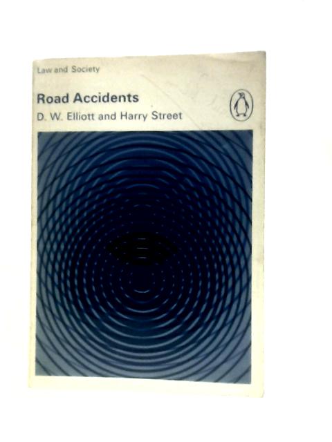 Road Accidents von D.W. Elliott and Harry Street