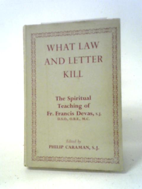 What Law And Letter Kill By Devas F Caraman