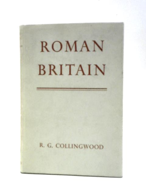 Roman Britain von R.G. Collingwood