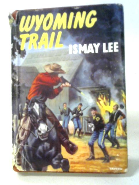 Wyoming Trail By Ismay Lee