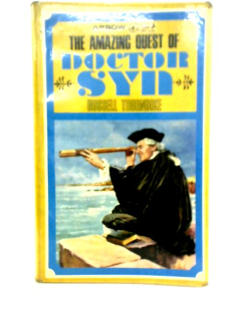 The Amazing Quest of Doctor Syn By Russell Thorndike