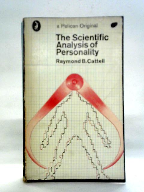 The Scientific Analysis Of Personality By Raymond B. Cattell