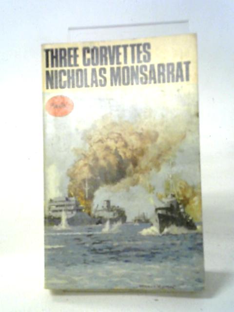 Three Corvettes von Nicholas Monsarrat