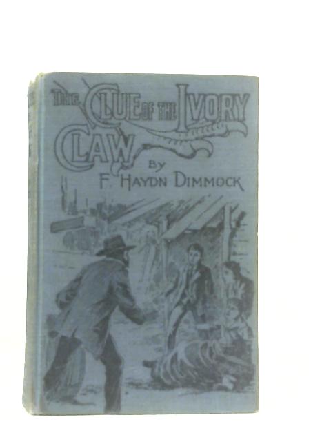 The Clue of the Ivory Claw von F. Haydn Dimmock