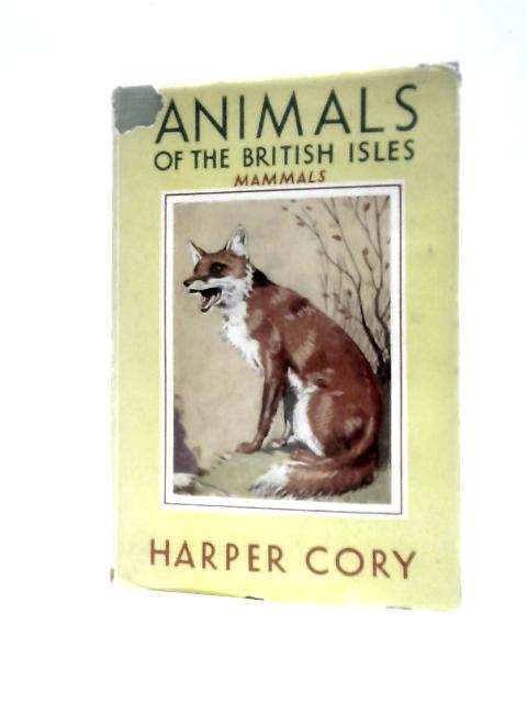 Animals of the British Isles - Mammals von Harper Cory