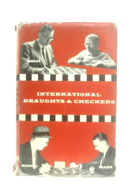 International Draughts and Checkers By W. R. Fraser