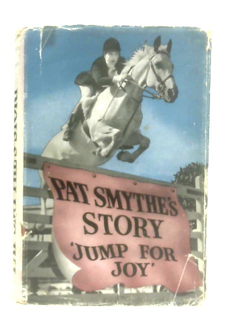 Jump for joy By Pat Smythe