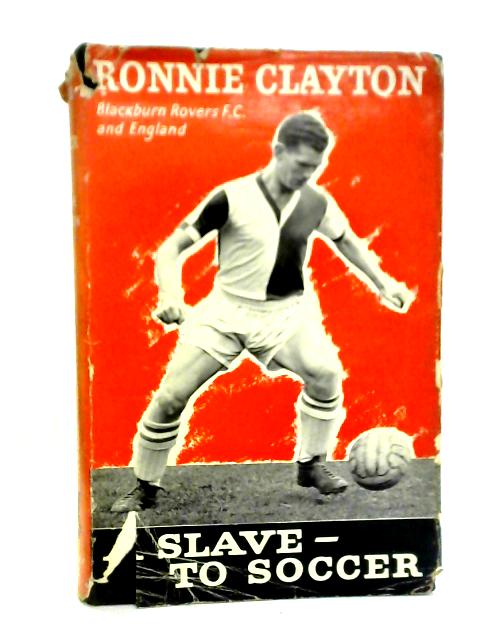 A Slave-To Soccer By Ronnie Clayton