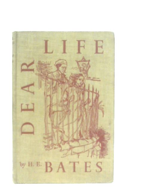 Dear Life By H. E. Bates