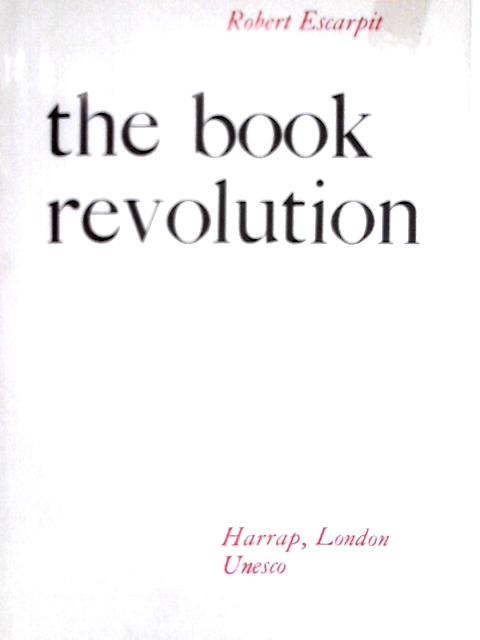 The Book Revolution By Robert Escarpit